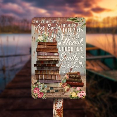 Alternative view of They Are Not Just My Books They Are My Dreams Happiness Heart Bookworms Vintage Decorative Metal Sign - Indoor Outdoor Decor
