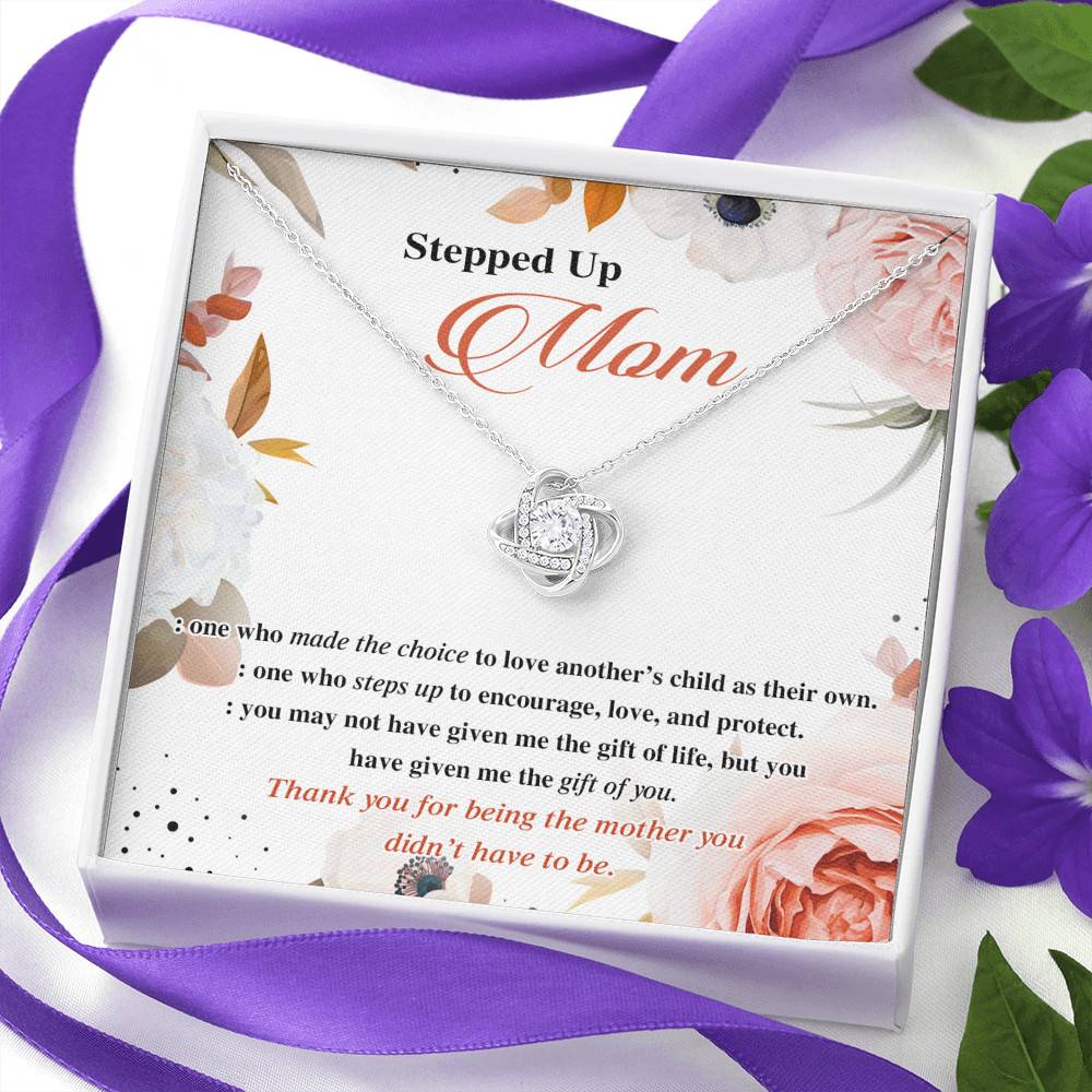 Stepped Up Mom One Who Made The Choice To Love Another's Child As Their Own Love Knot Necklace Stepped Up Mom One Who Made The Choice To Love Another's Child As Their Own Love Knot Necklace