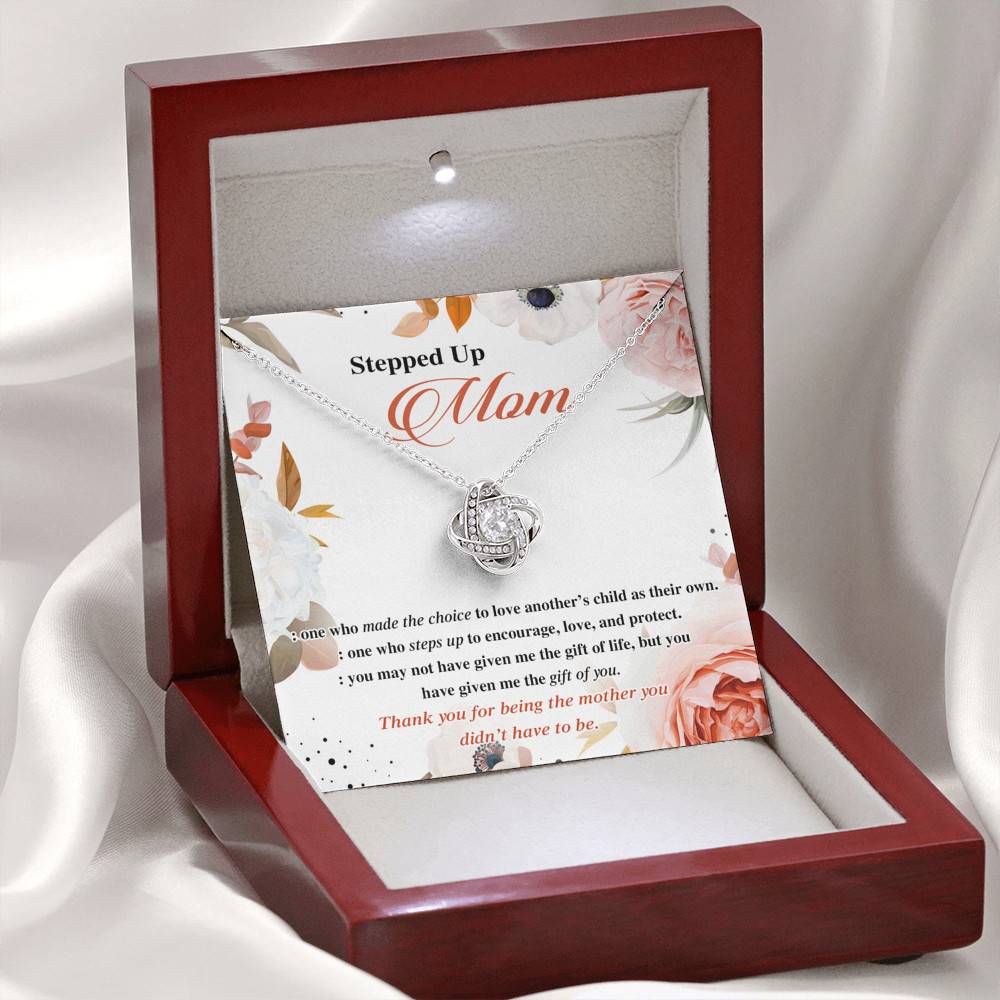 Stepped Up Mom One Who Made The Choice To Love Another's Child As Their Own Love Knot Necklace Stepped Up Mom One Who Made The Choice To Love Another's Child As Their Own Love Knot Necklace