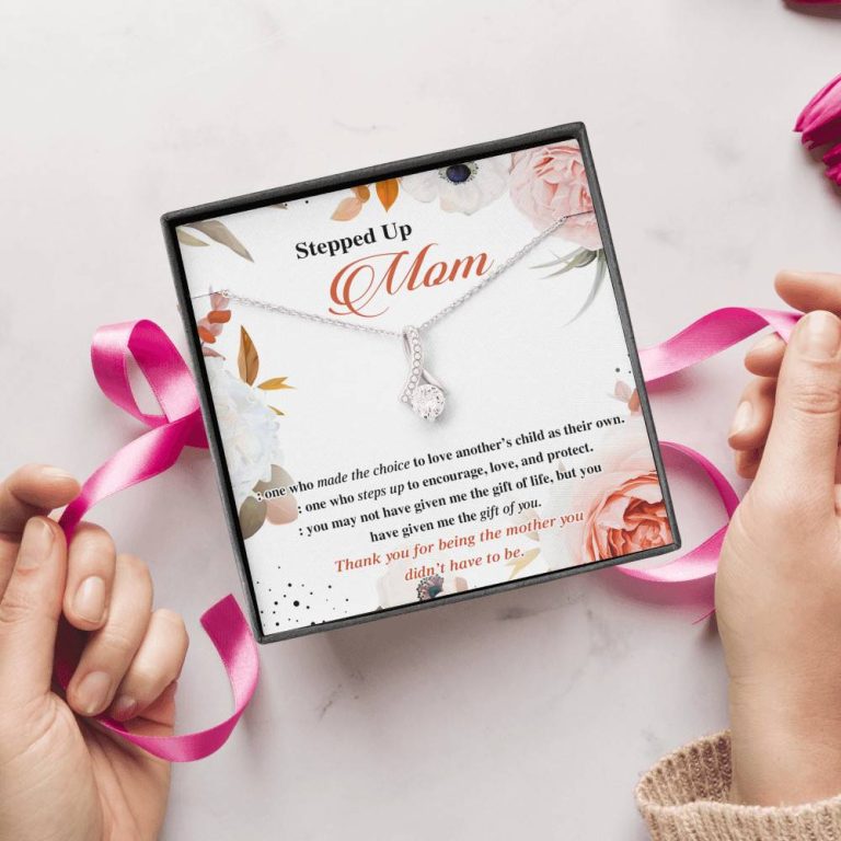 Stepped Up Mom One Who Made The Choice To Love Another's Child As Their Own Alluring Beauty Necklace