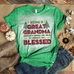 Being A Great Grandma Doesn't Make Me Old It Makes Me Blessed Bleached T-Shirt - Grandma Christmas Shirt