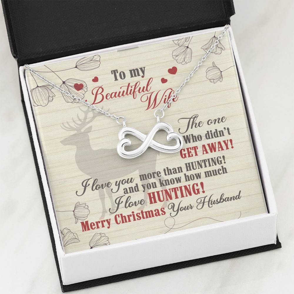 To My Beautiful Wife The One Who Didn't Get Away I Love You More Than Hunting Infinity Heart Pendant Necklace