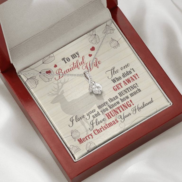 To My Beautiful Wife The One Who Didn't Get Away I Love You More Than Hunting Alluring Beauty Necklace