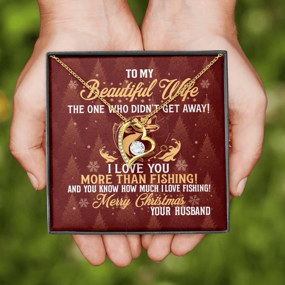 My Wife The One Who Didn't Get Away I Love You More Than Fishing Christmas Forever Love Heart Pendant Necklace