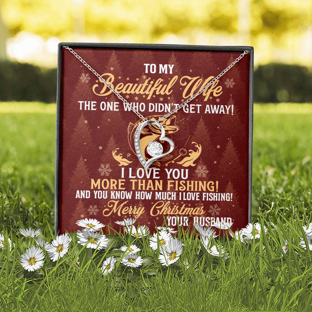 My Wife The One Who Didn't Get Away I Love You More Than Fishing Christmas Forever Love Heart Pendant Necklace