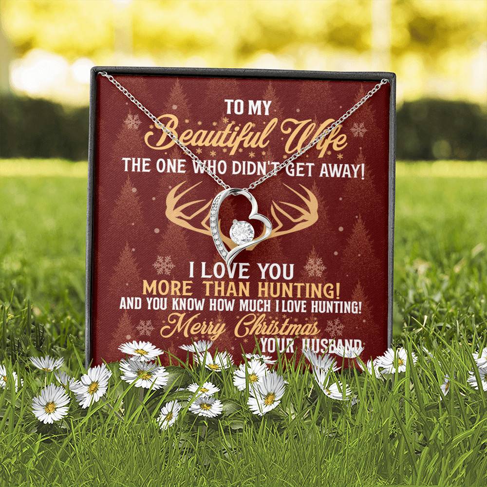 My Wife The One Who Didn't Get Away I Love You More Than Hunting Christmas Forever Love Heart Pendant Necklace My Wife The One Who Didn't Get Away I Love You More Than Hunting Christmas Forever Love Heart Pendant Necklace