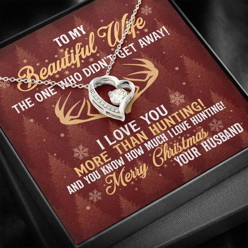 My Wife The One Who Didn't Get Away I Love You More Than Hunting Christmas Forever Love Heart Pendant Necklace My Wife The One Who Didn't Get Away I Love You More Than Hunting Christmas Forever Love Heart Pendant Necklace