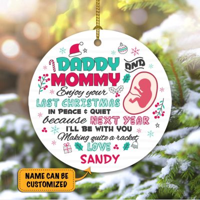 Personalized Daddy And Mommy Enjoy Your Last Christmas In Peace And Quiet Circle Christmas Ornament Keepsake
