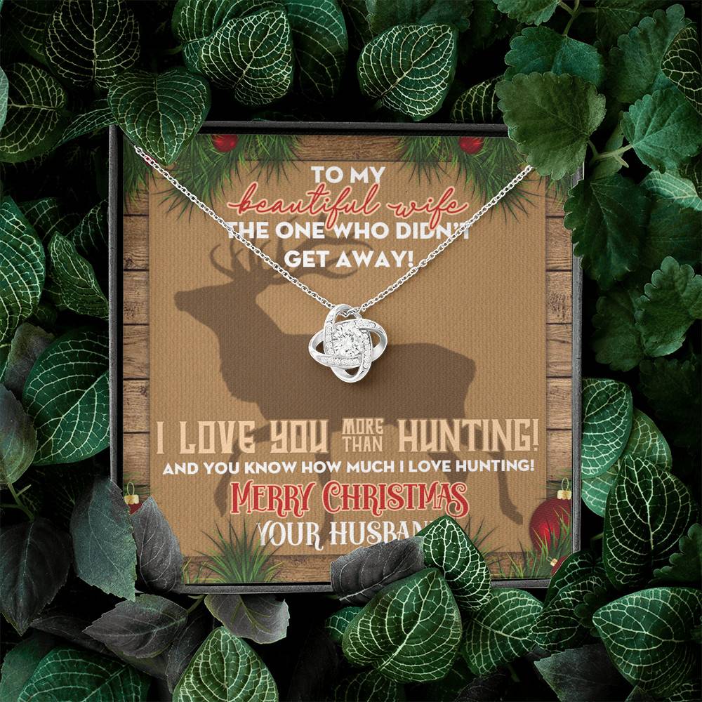 Husband to My Beautiful Wife the One Who Didn't Get Away I Love You More than Hunting Love Knot Pendant Necklace Husband to My Beautiful Wife the One Who Didn't Get Away I Love You More than Hunting Love Knot Pendant Necklace