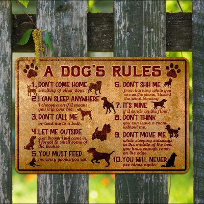 Vintage A Dog's Rule Don't Come Home I Can Sleep Anywhere Decorative Metal Sign - Funny Dog's House Indoor Outdoor Decor Sign