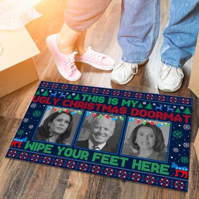 This Is My Ugly Christmas Doormat Wipe Your Feet Here Funny Nancy Biden Harris House Doormat - Outdoor Doormat
