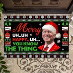 Biden Merry Uh Uh Happy Uh You Know The Thing Funny Biden Ugly Christmas Doormat - Anti Joe Biden Indoor Outdoor Doormat