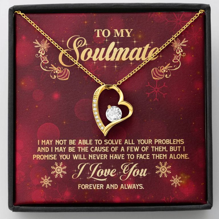 To My Soulmate I Promise You Will Never Have To Face Problems Alone Forever Love Heart Pendant Necklace - Forever Love Necklace (18K Yellow Gold)
