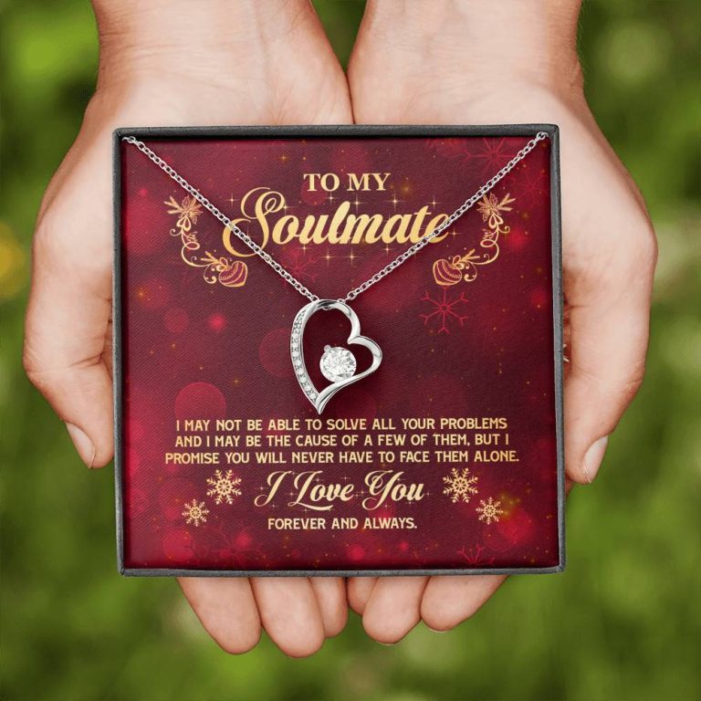 To My Soulmate I Promise You Will Never Have To Face Problems Alone Forever Love Heart Pendant Necklace