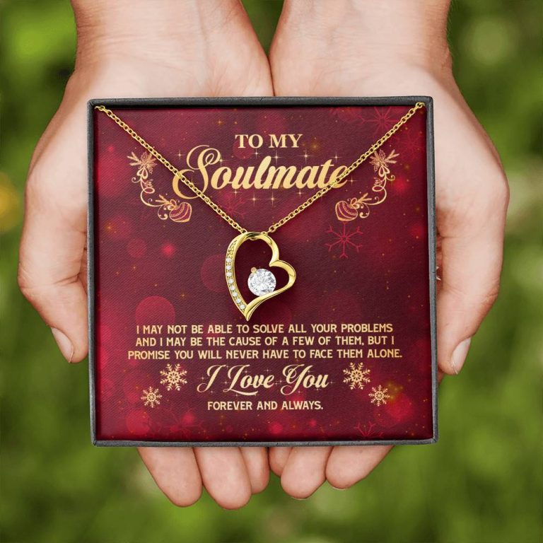 To My Soulmate I Promise You Will Never Have To Face Problems Alone Forever Love Heart Pendant Necklace