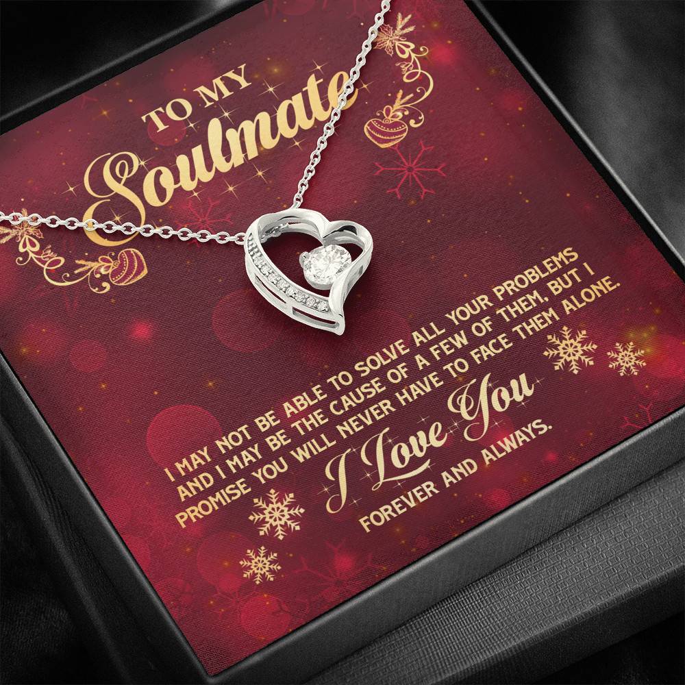 To My Soulmate I Promise You Will Never Have To Face Problems Alone Forever Love Heart Pendant Necklace To My Soulmate I Promise You Will Never Have To Face Problems Alone Forever Love Heart Pendant Necklace