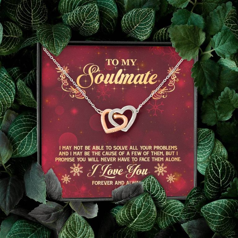To My Soulmate I Promise You Will Never Have To Face Problems Alone Interlocking Hearts Pendant Necklace