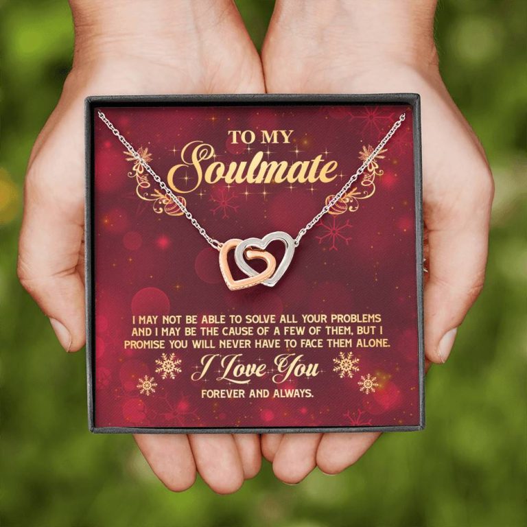 To My Soulmate I Promise You Will Never Have To Face Problems Alone Interlocking Hearts Pendant Necklace