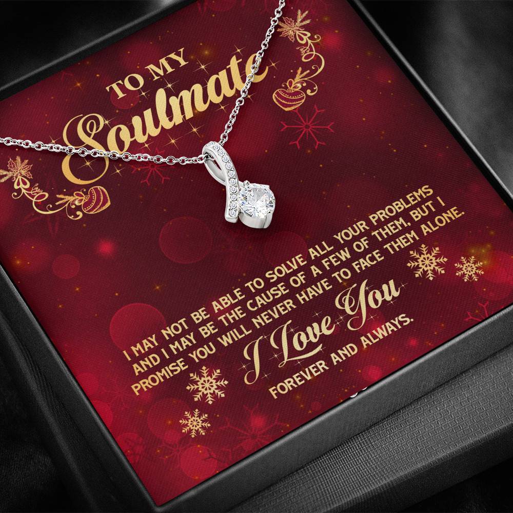 To My Soulmate I Promise You Will Never Have To Face Problems Alone Alluring Beauty Necklace To My Soulmate I Promise You Will Never Have To Face Problems Alone Alluring Beauty Necklace