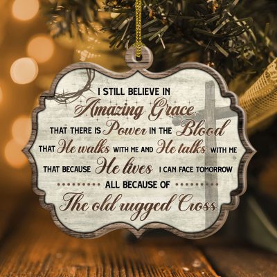 I Still Believe In Amazing Grace That There Is Power In The Blood Decorative Custom Shaped Wooden Christmas Ornament