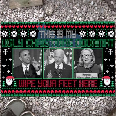 This Is My Ugly Christmas Doormat Wipe Your Feet Here Biden Obama Hillary Anti Democrat Entrance Indoor Outdoor Decorative Doormat