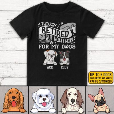 Alternative view of I Thought I Retired But Now I Work For My Dog Personalized Dog Breed T-Shirt - V-Neck Shirt