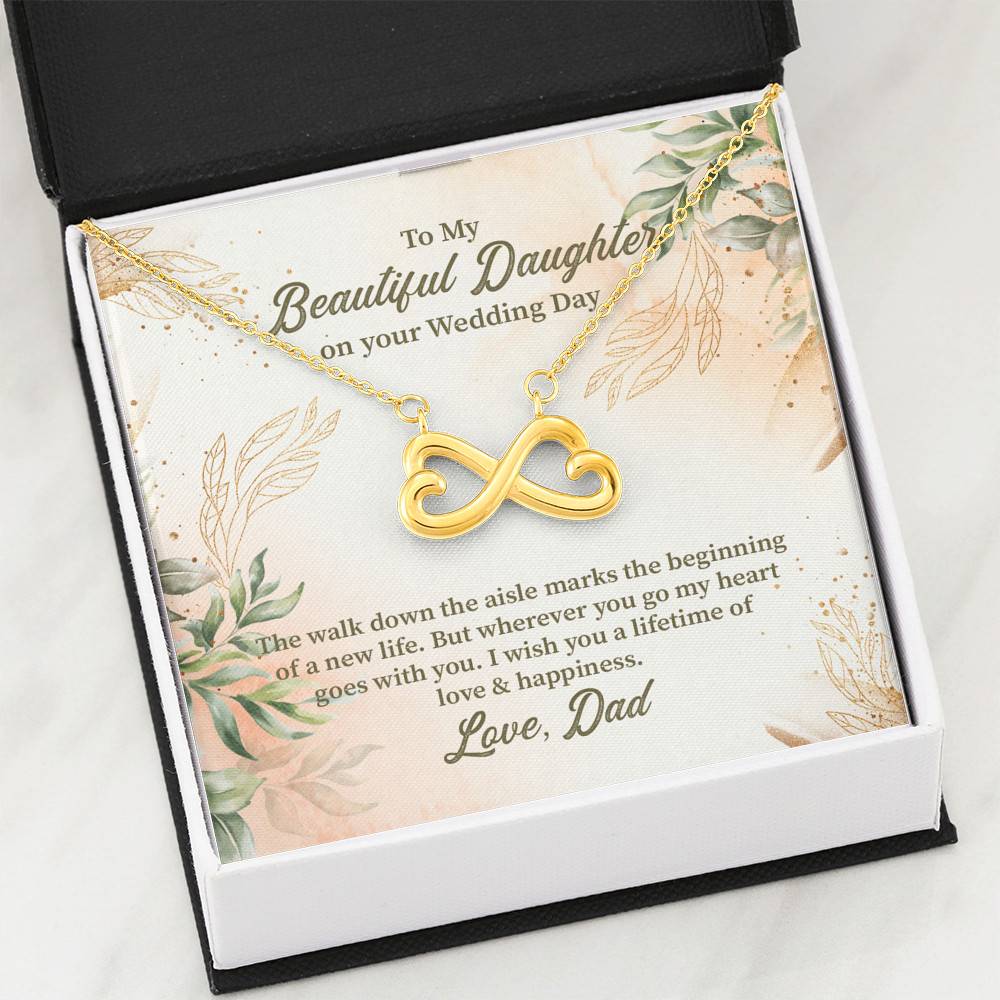 From Dad To My Beautiful Daughter On Your Wedding Day The Walk Down Infinity Heart Pendant Necklace From Dad To My Beautiful Daughter On Your Wedding Day The Walk Down Infinity Heart Pendant Necklace