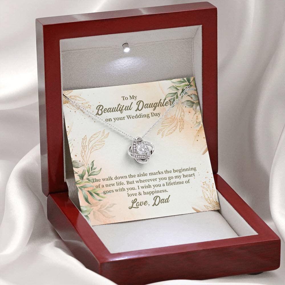 From Dad To My Beautiful Daughter On Your Wedding Day The Walk Down Love Knot Necklace From Dad To My Beautiful Daughter On Your Wedding Day The Walk Down Love Knot Necklace