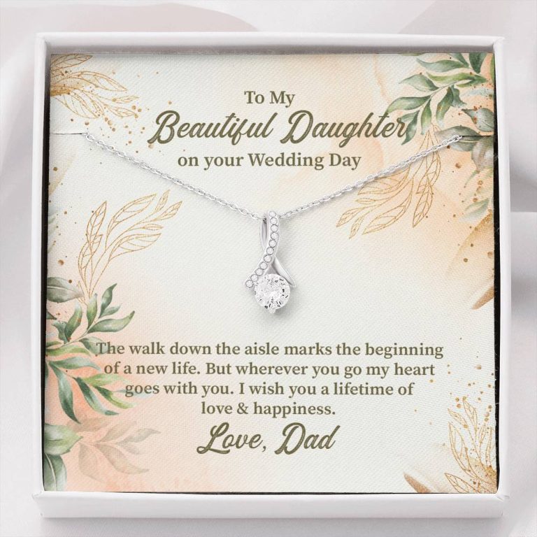 From Dad To My Beautiful Daughter On Your Wedding Day The Walk Down Alluring Beauty Necklace - Alluring Beauty Necklace