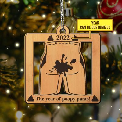 Custom Christmas Ornaments For 2021 The Year of Poopy Pant Funny Decorative Custom Shaped Wooden Christmas Ornament