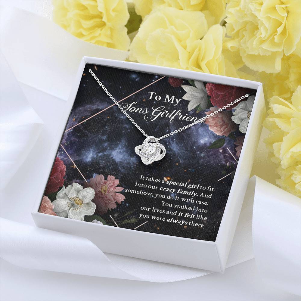 To My Sons Girlfriend It Takes A Special Girl To Fit Into Our Crazy Family Love Knot Necklace To My Sons Girlfriend It Takes A Special Girl To Fit Into Our Crazy Family Love Knot Necklace