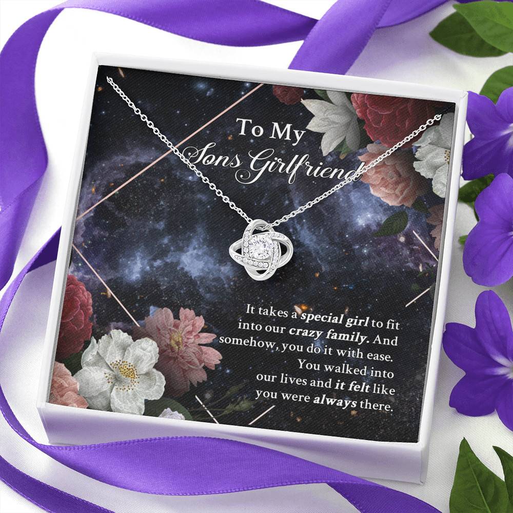 To My Sons Girlfriend It Takes A Special Girl To Fit Into Our Crazy Family Love Knot Necklace To My Sons Girlfriend It Takes A Special Girl To Fit Into Our Crazy Family Love Knot Necklace