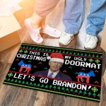 This Is My Ugly Christmas Doormat - Let's Go Brandon Doormat - Anti Biden Doormat Political Christmas Doormat