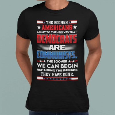 Alternative view of The Sooner Americans Admit To Themselves That Democrats Are Communists T-Shirt - V-Neck Shirt