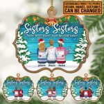 Personalized Besties Sisters Sisters There Were Never Such Devoted Sisters Custom Shaped Wooden Christmas Ornament