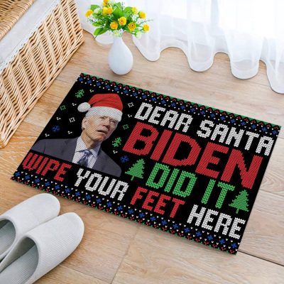 Dear Santa Biden Did It Wipe Your Feet Here Doormat - Funny Joe Biden Ugly Christmas Doormat