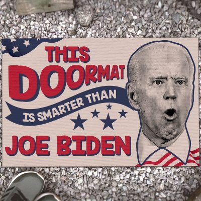 This Doormat Is Smarter than Joe Biden Funny Anti Biden Entrance Indoor Outdoor Decorative Doormat