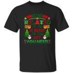 6Th. Being Ralated To Me, Black, Unisex T-Shirt