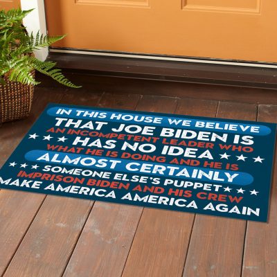 Alternative view of In This House We Believe That Joe Biden Is An Incompetent Leader Who Has No Idea Outdoor Indoor Doormat