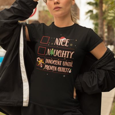 Alternative view of Nice Naughty Innocent Until Proven Guilty Christmas List T-Shirt - Hoodie - Sweatshirt - Long Sleeve