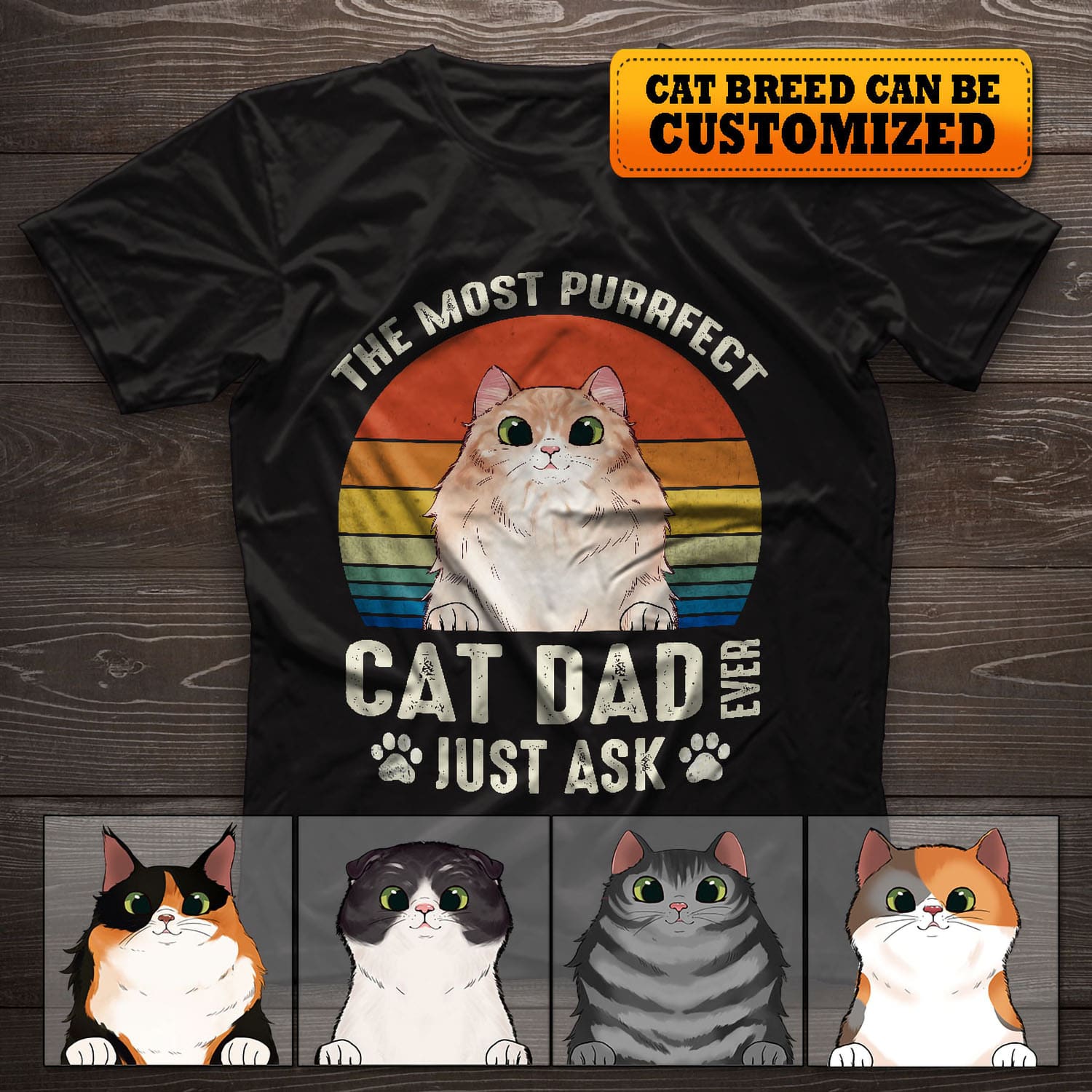 Personalized Cat Breed The Most Purrfect Cat Dad Ever Just