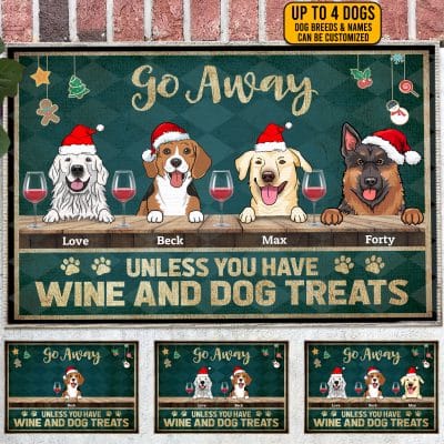 Go Away Unless You Have Wine And Dog Treats Personalized Christmas Dog Indoor Doormat - Custom Dog Funny Door Mat