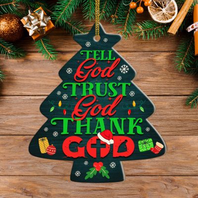 Alternative view of Tell God Trust God Thank God Christmas Tree Custom Shaped Wooden Ornament