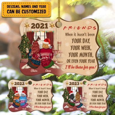 Personalized Friends When It Hasn't Been For Your Day Best Friends Custom Shaped Christmas Ornament