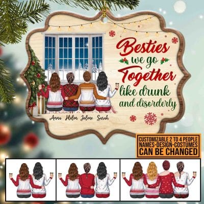 Personalized Besties We Go Together Like Drunk And Disorderly Custom Shaped Wooden Christmas Ornament Keepsake