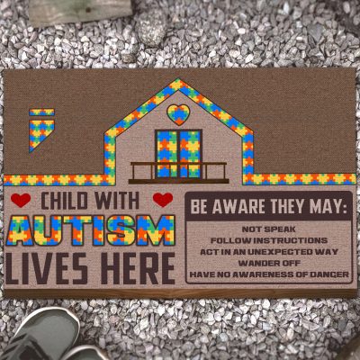 Child With Autism Lives Here Be Aware They May Not Speak Follow Instructions House Doormat - Outdoor Doormat