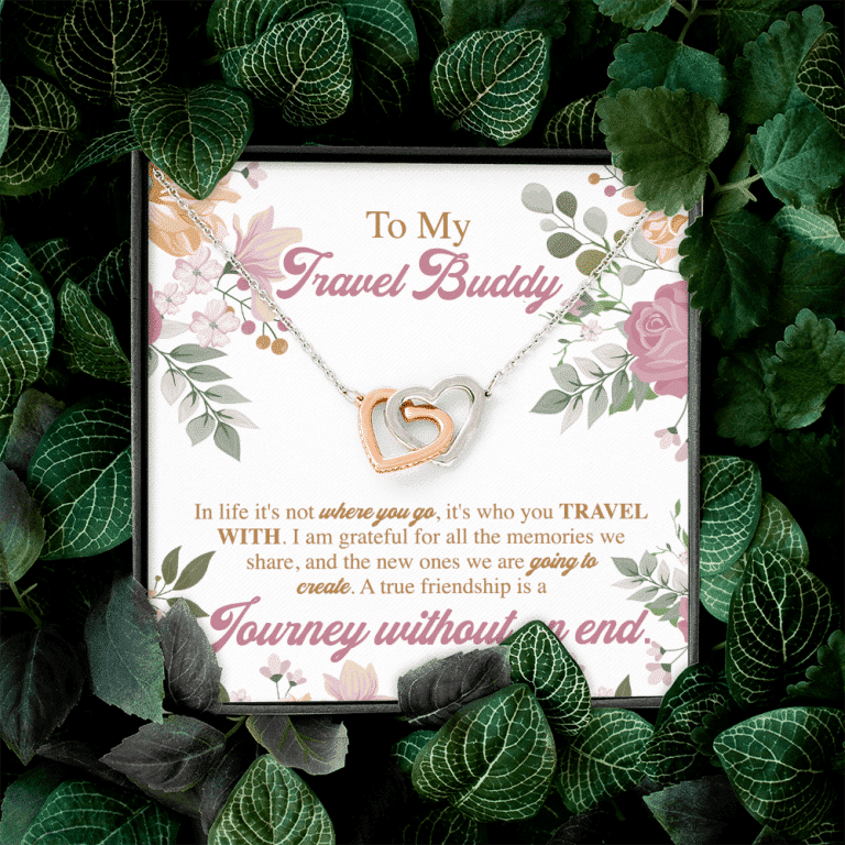 To My Travel Buddy In Life It's Not Where You Go It's Who You Travel With Interlocking Hearts Pendant Necklace