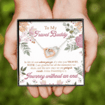 To My Travel Buddy In Life It's Not Where You Go It's Who You Travel With Interlocking Hearts Pendant Necklace