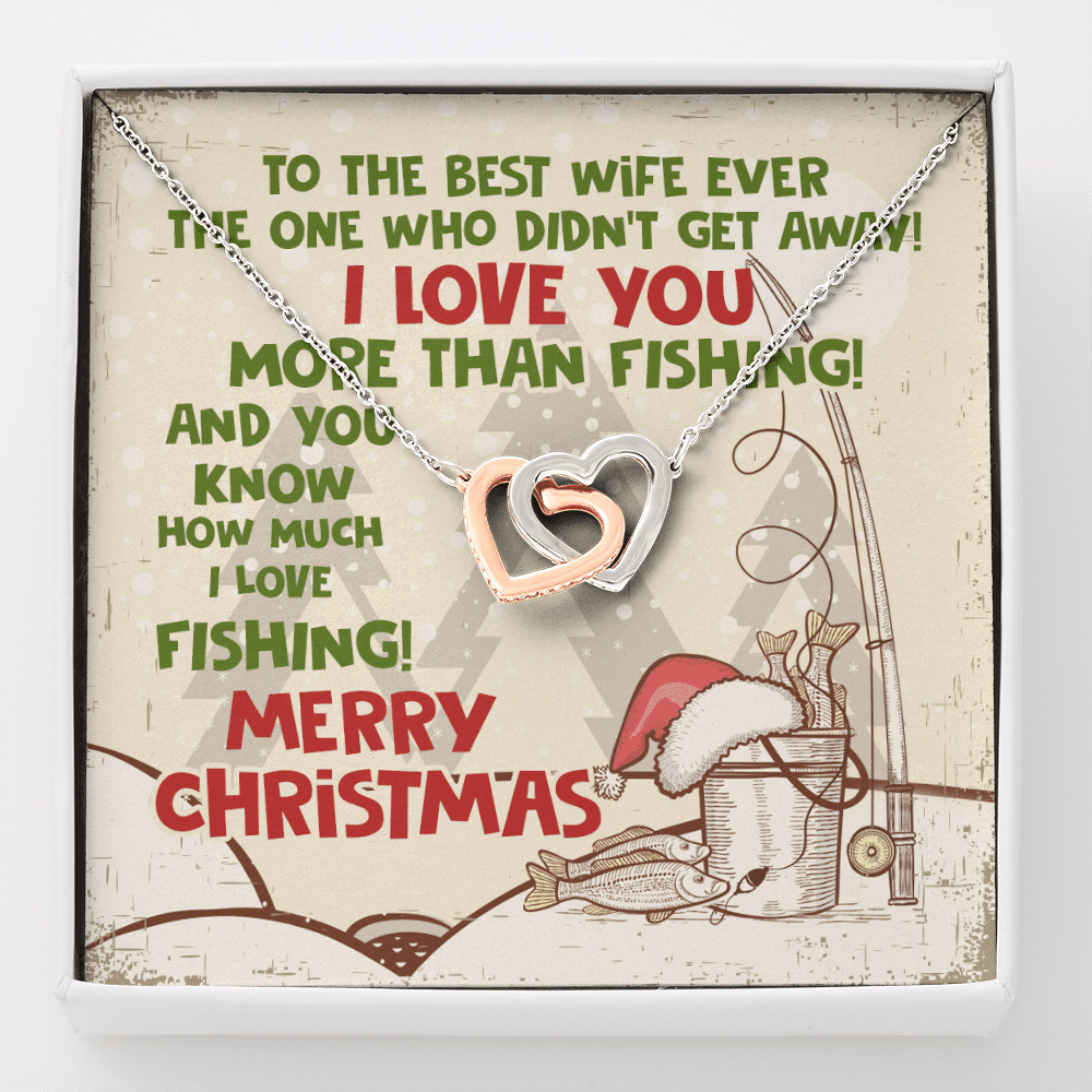 To The Best Wife Ever The One Who Didn't Get Away I Love You More Than Fishing Interlocking Hearts Pendant Necklace - Interlocking Hearts Necklace