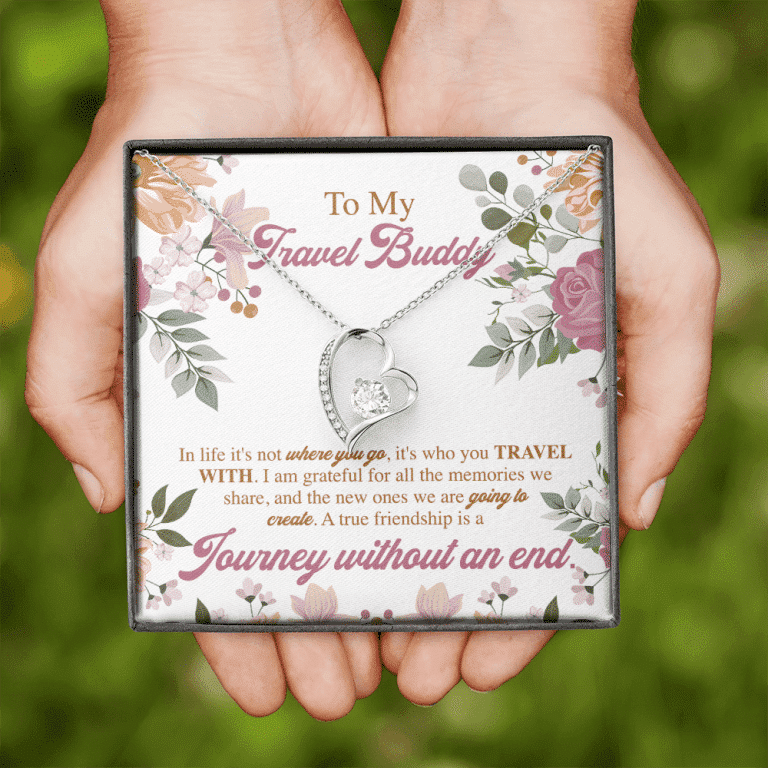 To My Travel Buddy In Life It's Not Where You Go It's Who You Travel With Forever Love Heart Pendant Necklace